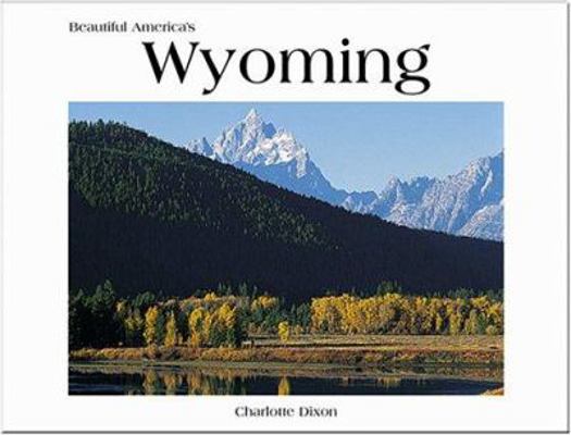 Beautiful America's Wyoming 0898026903 Book Cover