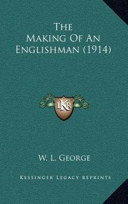 The Making of an Englishman (1914) 1164416030 Book Cover