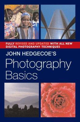John Hedgecoe's Photography Basics, Revised Edi... 1402735650 Book Cover