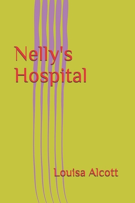 Nelly's Hospital B08QLMT6QJ Book Cover