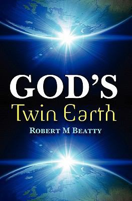God's Twin Earth 1456413279 Book Cover