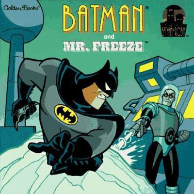 Batman and Mr. Freeze (Golden Books) B000N4AHZG Book Cover