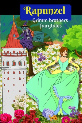 Rapunzel: grimm brothers fairytales 1071011707 Book Cover