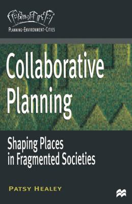 Collaborative Planning: Shaping Places in Fragm... 0333495748 Book Cover