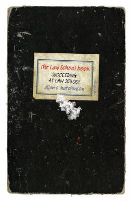 The Law School Book, 3/E: Succeeding at Law School 1552211738 Book Cover