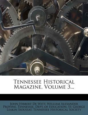 Tennessee Historical Magazine, Volume 3... 1279161906 Book Cover