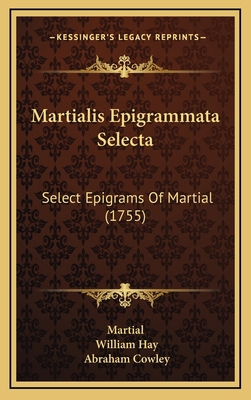 Martialis Epigrammata Selecta: Select Epigrams ... 1165845636 Book Cover