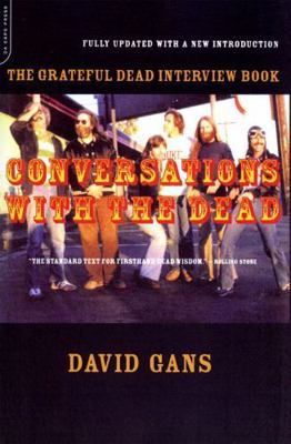 Conversations with the Dead: The Grateful Dead ... 0306810999 Book Cover