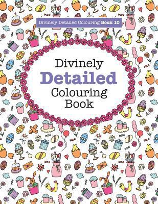 Divinely Detailed Colouring Book 10 1785951130 Book Cover