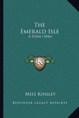 The Emerald Isle: A Poem (1846) 1167041895 Book Cover