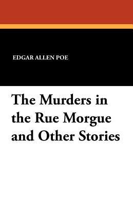 The Murders in the Rue Morgue and Other Stories 1434423433 Book Cover
