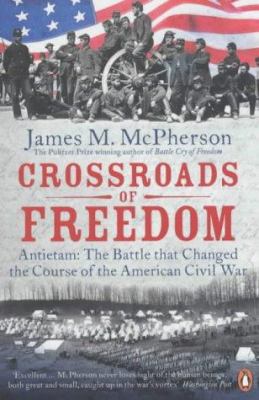 Crossroads of Freedom : Antietam: The Battle Th... 0141015632 Book Cover