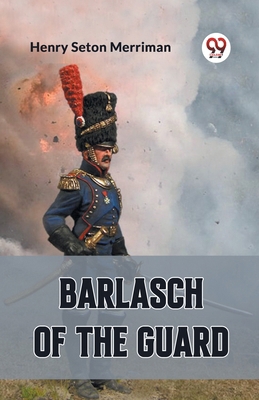 Barlasch of the Guard 9360463116 Book Cover