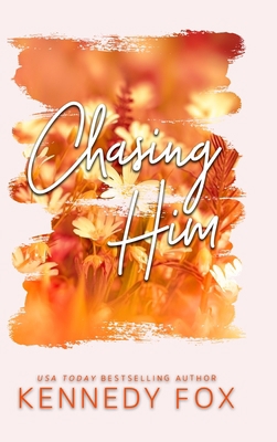 Chasing Him - Alternate Special Edition Cover 1637822928 Book Cover