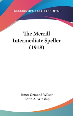 The Merrill Intermediate Speller (1918) 1120979277 Book Cover