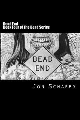 Dead End (Book Four of The Dead Series): The De... 1501010794 Book Cover