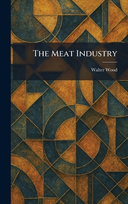 The Meat Industry 1025827651 Book Cover