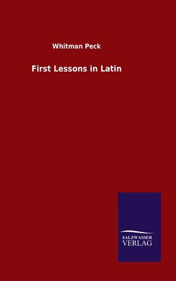First Lessons in Latin 3846054577 Book Cover