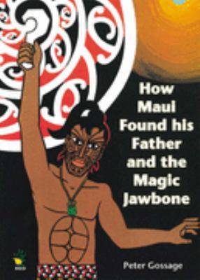 How Maui Found His Father and the Magic Jawbone... 1869485785 Book Cover