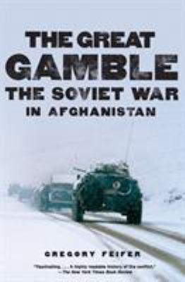 The Great Gamble: The Soviet War in Afghanistan B003LN5VOS Book Cover