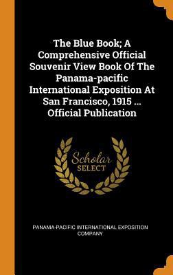 The Blue Book; A Comprehensive Official Souveni... 0353161438 Book Cover