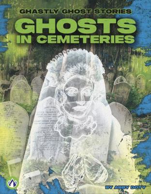 Ghosts in Cemeteries B0H6MPN3QL Book Cover