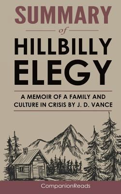 Summary of Hillbilly Elegy: A Memoir of a Family and Culture in Crisis by J. D. Vance 1545167389 Book Cover