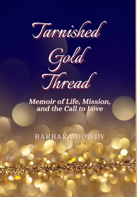 Tarnished Gold Thread 0982696086 Book Cover