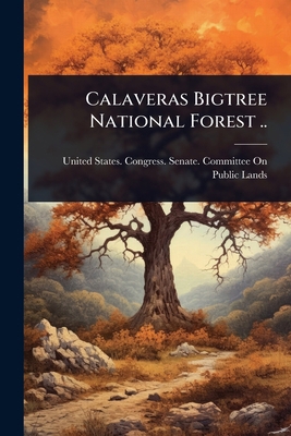 Calaveras Bigtree National Forest .. 1024030881 Book Cover