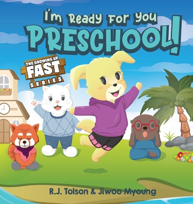 I'm Ready For You Preschool! (The Growing Up Fa... B0B5KXDR2F Book Cover