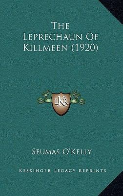 The Leprechaun of Killmeen (1920) 1164216007 Book Cover