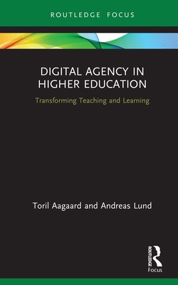 Digital Agency in Higher Education: Transformin... 0367074133 Book Cover