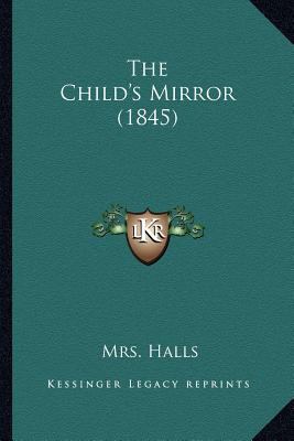 The Child's Mirror (1845) 1166933857 Book Cover