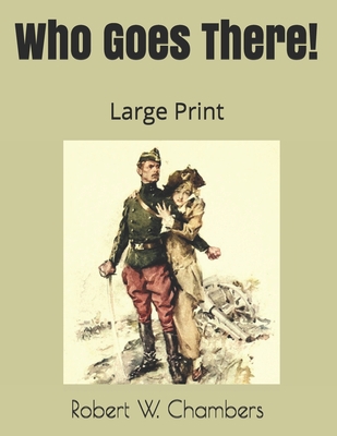 Who Goes There!: Large Print 1696505380 Book Cover