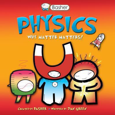 Physics: Why Matter Matters! 0753432900 Book Cover