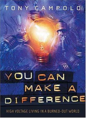 You Can Make a Difference: High Voltage Living ... 0849917840 Book Cover