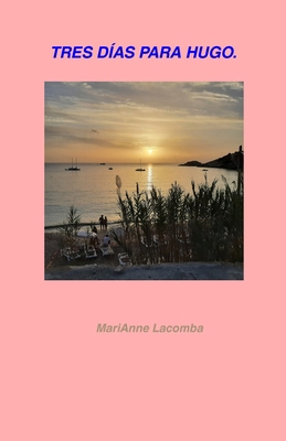 Tres días para Hugo [Spanish] 8409036525 Book Cover
