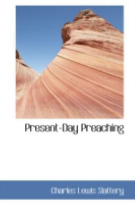 Present-Day Preaching 0559493223 Book Cover