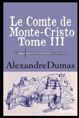 Le Comte de Monte-Cristo - Tome III [French] 1702735753 Book Cover