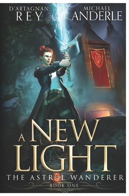 A New Light: The Astral Wanderer Book 1 164971646X Book Cover