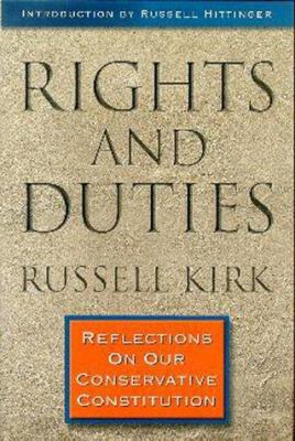 Rights and Duties: Reflections on Our Conservat... 0965320820 Book Cover