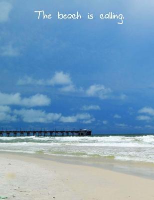 The Beach Is Calling - A Notebook. 172644578X Book Cover
