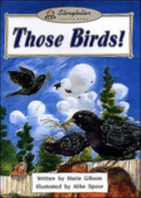 Those Birds! (Storyteller St (69665)) 0769909507 Book Cover