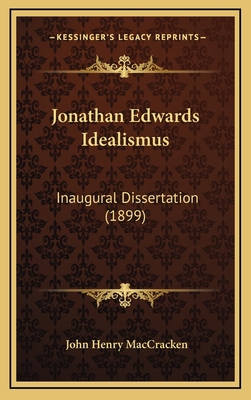 Jonathan Edwards Idealismus: Inaugural Disserta... [German] 1168967880 Book Cover