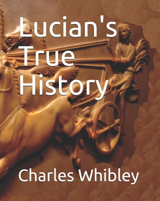 Lucian's True History B08HW4F3DC Book Cover