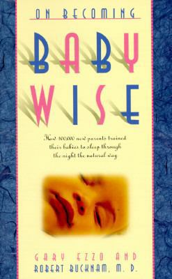On Becoming Baby Wise 088070909X Book Cover