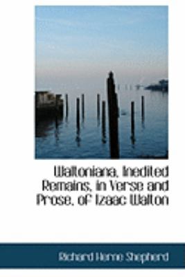 Waltoniana, Inedited Remains, in Verse and Pros... 0554914468 Book Cover