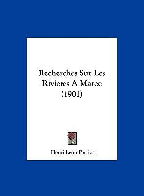 Recherches Sur Les Rivieres A Maree (1901) [French] 1162407085 Book Cover