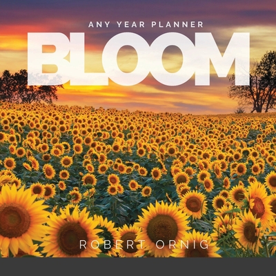 Bloom Any Year Planner 1678061352 Book Cover
