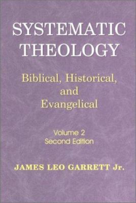 Systematic Theology: Biblical Historical and Ev... 1930566050 Book Cover